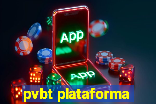 pvbt plataforma